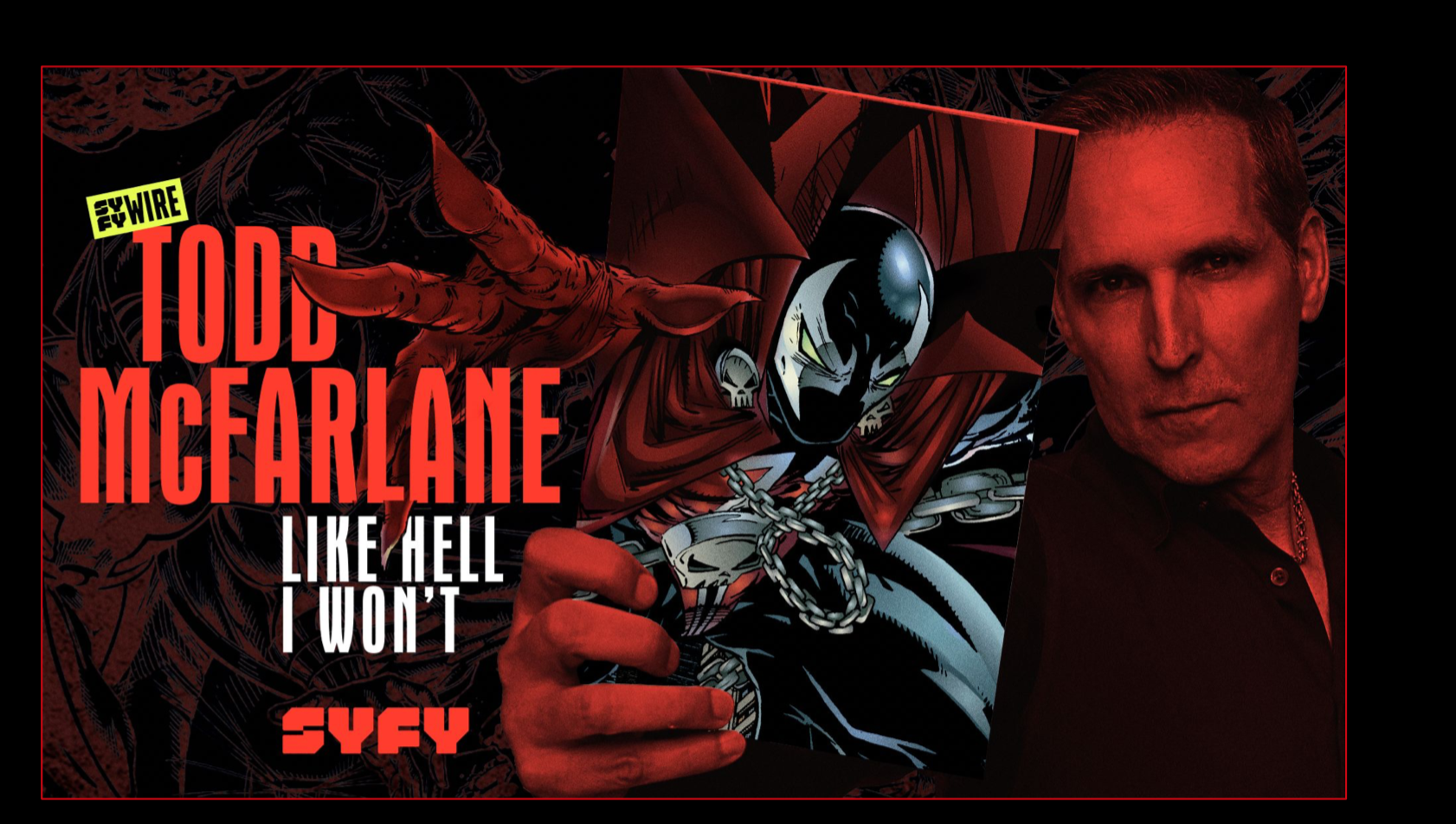 Tonight!!! Debut of the Syfy Documentary 'Todd McFarlane, Like Hell I Won't '!